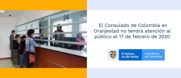 El Consulado de Colombia en Oranjestad no tendrá atención al público el 17 de febrero de 2020