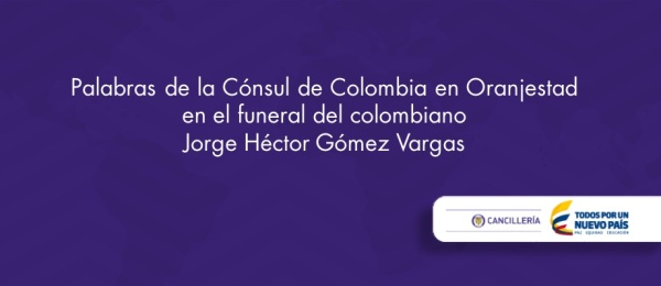 Palabras de la Cónsul de Colombia en Oranjestad en el funeral del colombiano Jorge Héctor Gómez Vargas