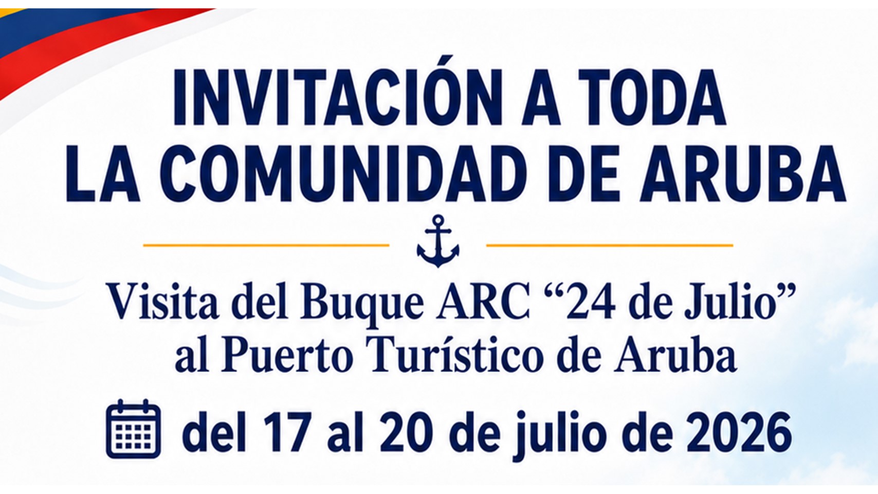 Consulado de Colombia en Oranjestad anuncia agenda de actividades por la visita del Buque ARC “24 de Julio” que se realizará del 17 al 20 de julio de 2026