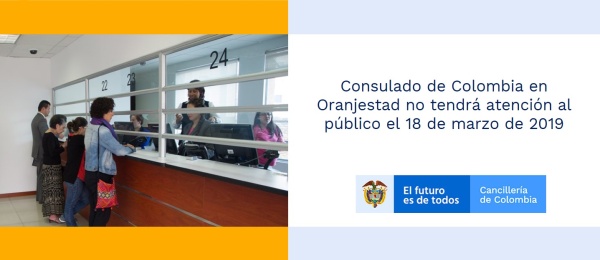 Consulado de Colombia en Oranjestad no tendrá atención al público el 18 de marzo de 2019